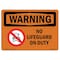 Signmission Safety Sign, OSHA WARNING, 12" Height, No Lifeguard On Duty, Landscape OS-WS-D-1218-L-12707 - alternate 1